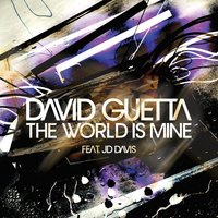 Joachim Garraud & JD Davis & David Guetta - The World Is Mine