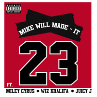 Mike WiLL Made It & Miley Cyrus & Wiz Khalifa & Juicy J - 23